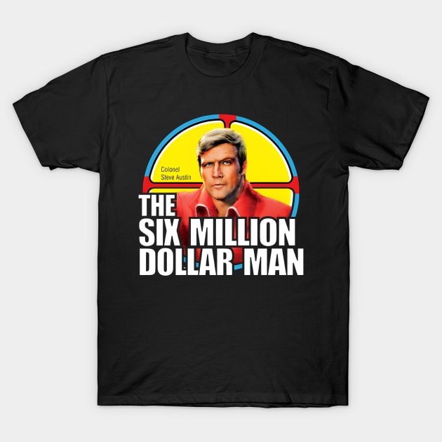 The Six Million Dollar Man T-Shirt by MammyDolli